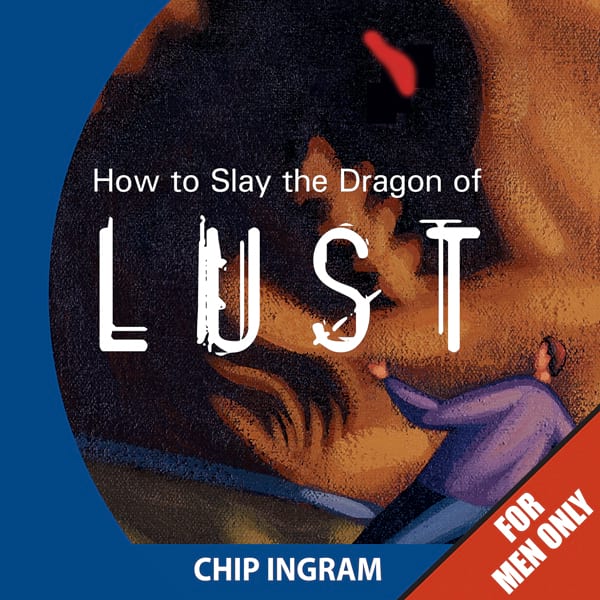 How to Slay the Dragon of Lust
