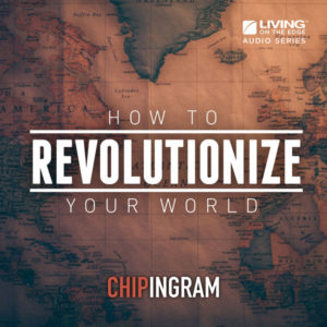 How to Revolutionize Your World