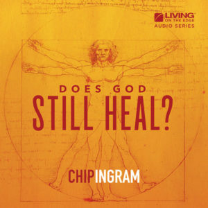 Does God Still Heal?
