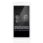 Hope for Families in Dysfunction