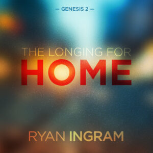 The Longing for Home